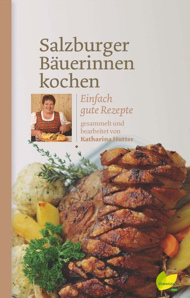  Salzburger B&auml;uerinnen kochen(Kobo/電子書)