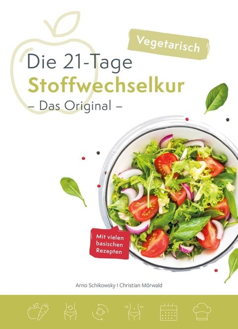 Die vegetarische 21-Tage Stoffwechselkur -Das Original-(Kobo/電子書)