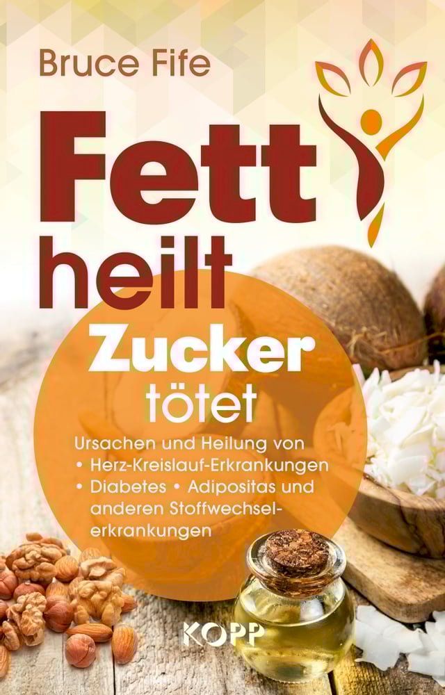  Fett heilt, Zucker t&ouml;tet(Kobo/電子書)