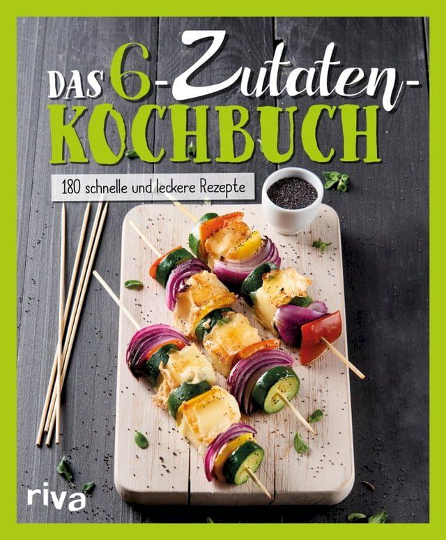  Das 6-Zutaten-Kochbuch(Kobo/電子書)