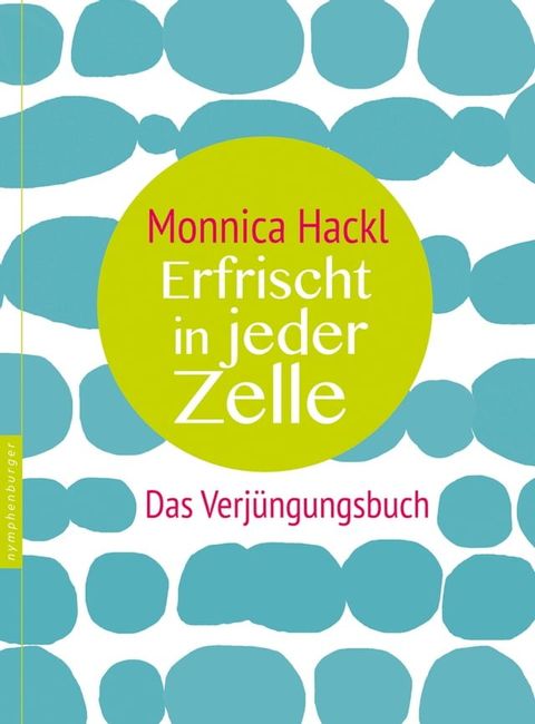 Erfrischt in jeder Zelle(Kobo/電子書)