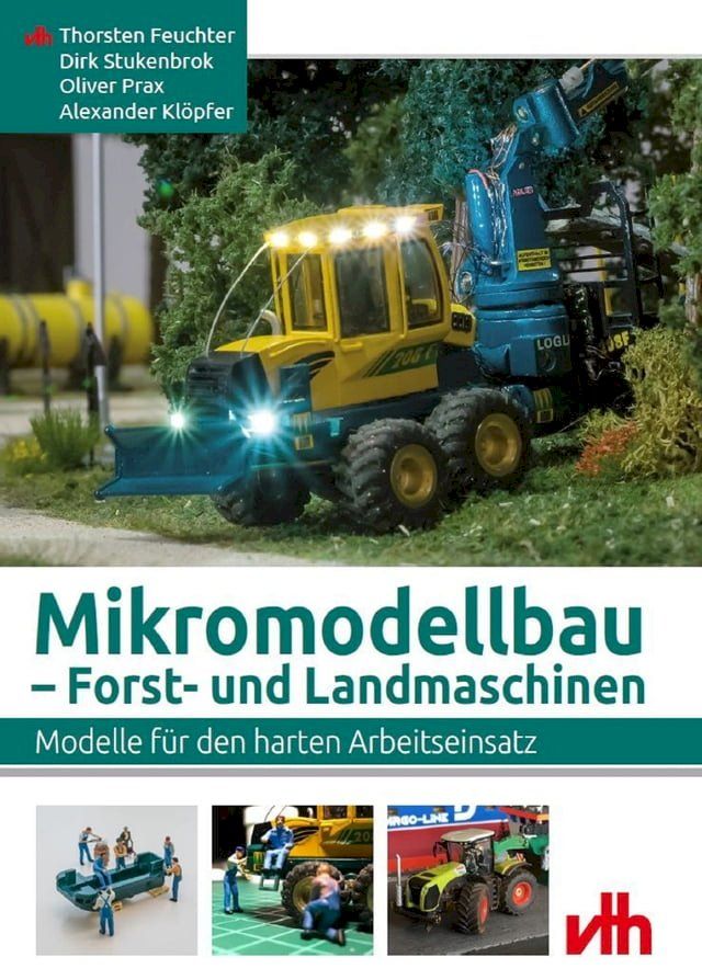  Mikromodellbau - Forst- und Landmaschinen(Kobo/電子書)