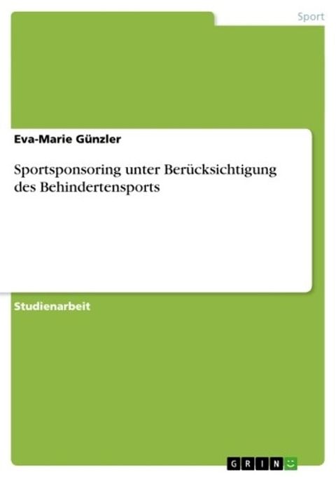 Sportsponsoring unter Ber&uuml;cksichtigung des Behindertensports(Kobo/電子書)