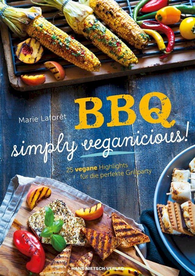  BBQ – simply veganicious!(Kobo/電子書)