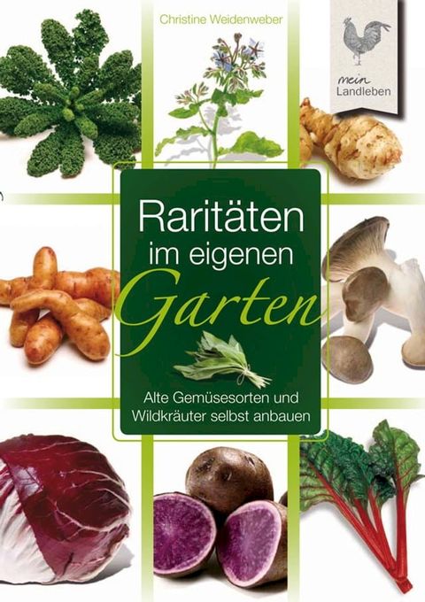 Rarit&auml;ten im eigenen Garten(Kobo/電子書)