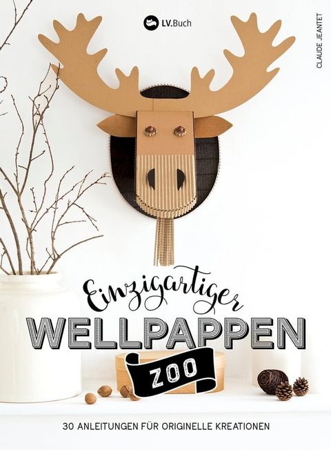 Einzigartiger Wellpappen-Zoo(Kobo/電子書)