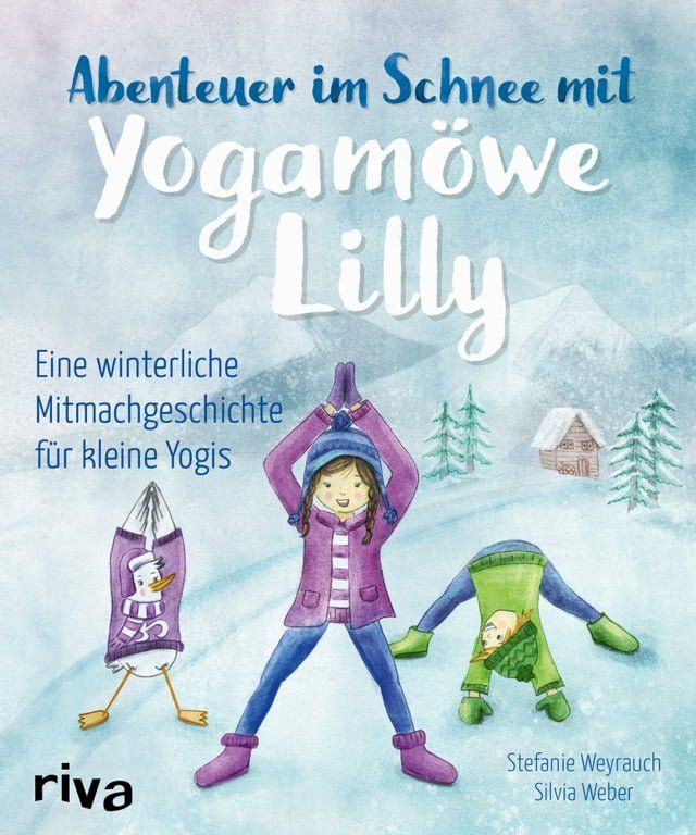  Abenteuer im Schnee mit Yogam&ouml;we Lilly(Kobo/電子書)