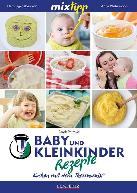 MIXtipp Baby- und Kleinkinder-Rezepte(Kobo/電子書)