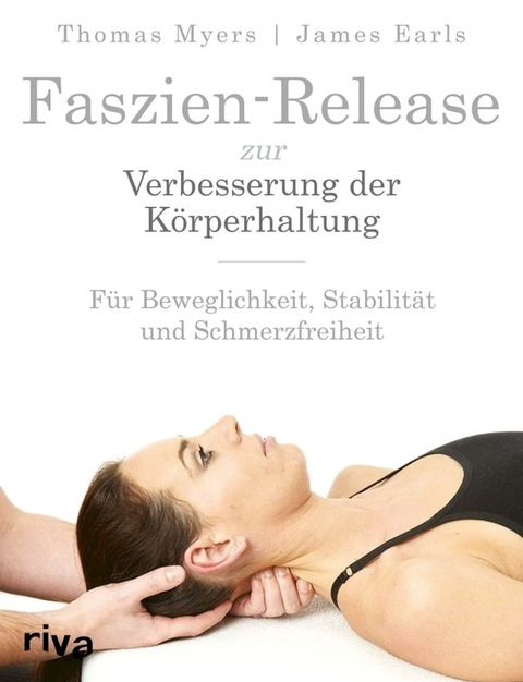 Faszien-Release zur Verbesserung der K&ouml;rperhaltung(Kobo/電子書)