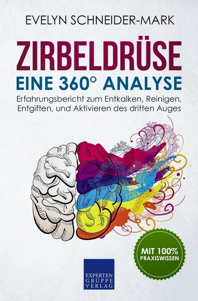  Zirbeldr&uuml;se - Eine 360° Analyse(Kobo/電子書)