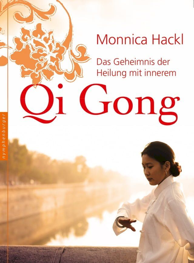  Das Geheimnis der Heilung mit innerem Qi Gong(Kobo/電子書)