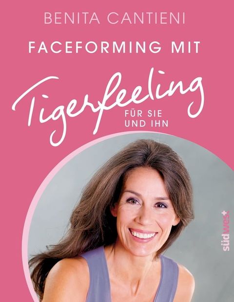 Faceforming mit Tigerfeeling für sie und ihn(Kobo/電子書)