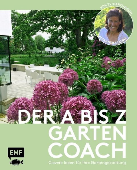 Der A bis Z-Gartencoach - Von TV-Gartenprofi Alexandra Lehne(Kobo/電子書)