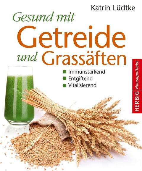 Gesund mit Getreide und Grassäften(Kobo/電子書)