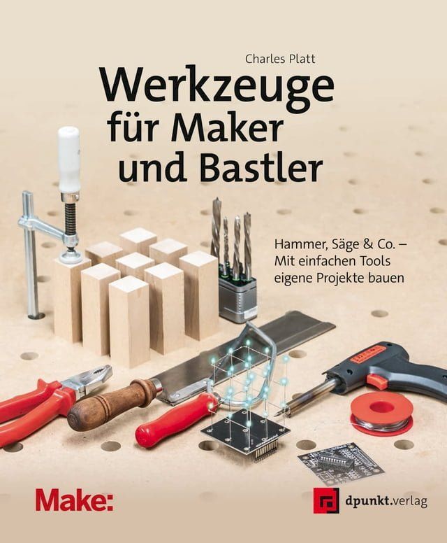  Werkzeuge f&uuml;r Maker und Bastler(Kobo/電子書)