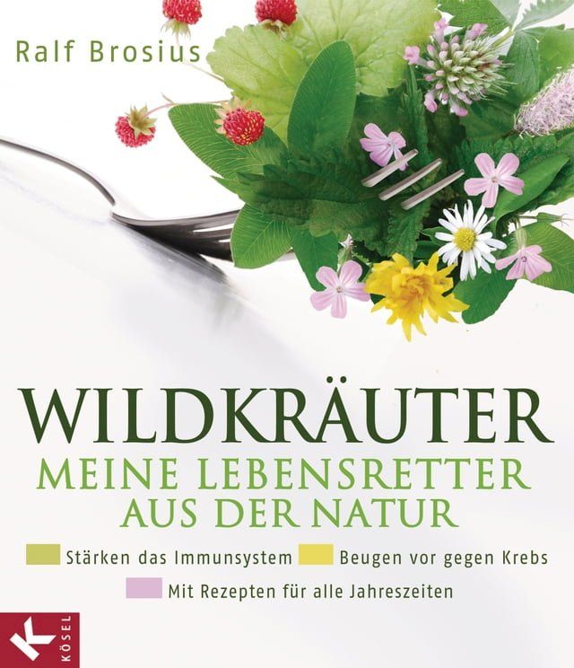  Wildkr&auml;uter - meine Lebensretter aus der Natur(Kobo/電子書)