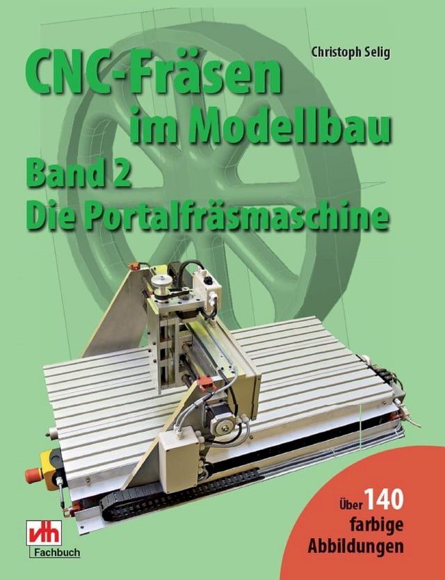  CNC-Fr&auml;sen im Modellbau - Band 2(Kobo/電子書)