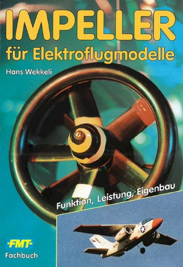  Impeller f&uuml;r Elektroflugmodelle(Kobo/電子書)