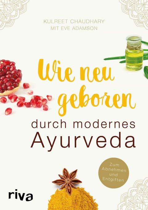 Wie neugeboren durch modernes Ayurveda(Kobo/電子書)