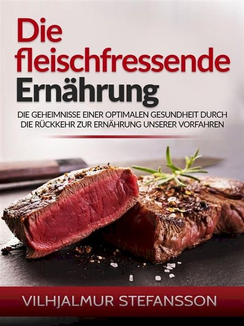 Die fleischfressende Ern&auml;hrung (&Uuml;bersetzt)(Kobo/電子書)