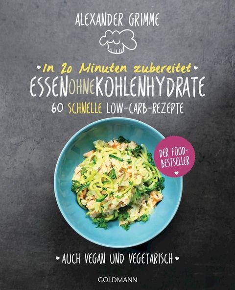 In 20 Minuten zubereitet: Essen ohne Kohlenhydrate(Kobo/電子書)