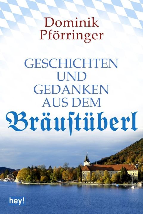 Geschichten und Gedanken aus dem Bräustüberl(Kobo/電子書)