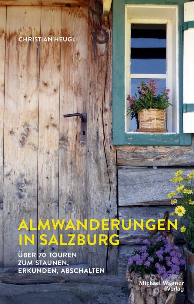  Almwanderungen in Salzburg(Kobo/電子書)