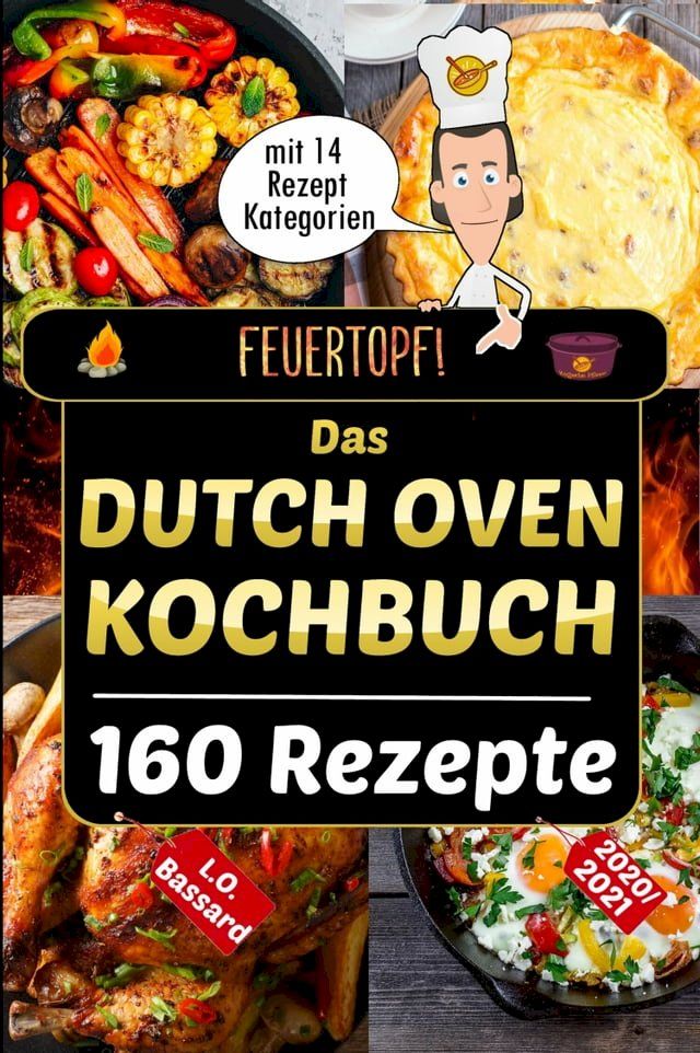  Feuertopf! - Das Dutch Oven Kochbuch 2020/21(Kobo/電子書)