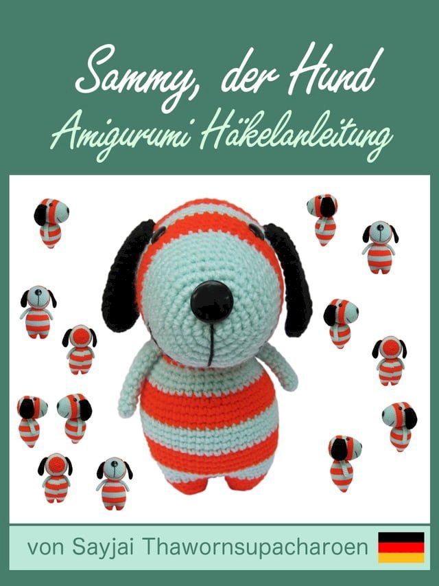  Sammy, der Hund, Amigurumi Häkelanleitung(Kobo/電子書)