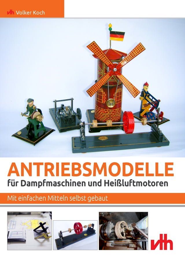  Antriebsmodelle für Dampfmaschinen und Heißluftmotoren(Kobo/電子書)