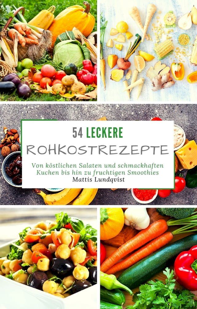  54 Leckere Rohkostrezepte(Kobo/電子書)