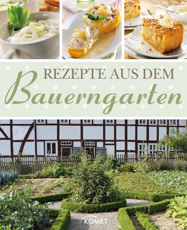  Rezepte aus dem Bauerngarten(Kobo/電子書)