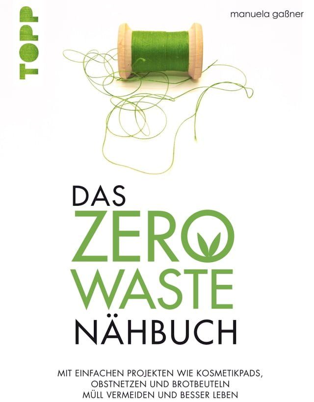  Das Zero-Waste-N&auml;hbuch(Kobo/電子書)