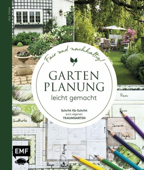 Gartenplanung leicht gemacht - Fair und nachhaltig!(Kobo/電子書)