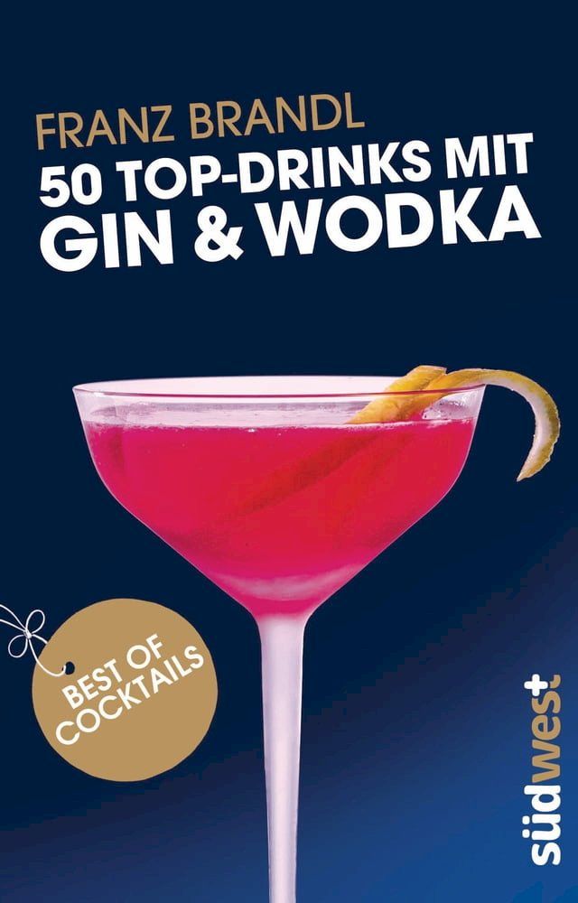  50 Top-Drinks mit Gin und Wodka(Kobo/電子書)