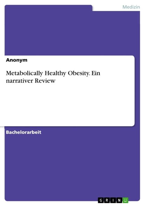 Metabolically Healthy Obesity. Ein narrativer Review(Kobo/電子書)