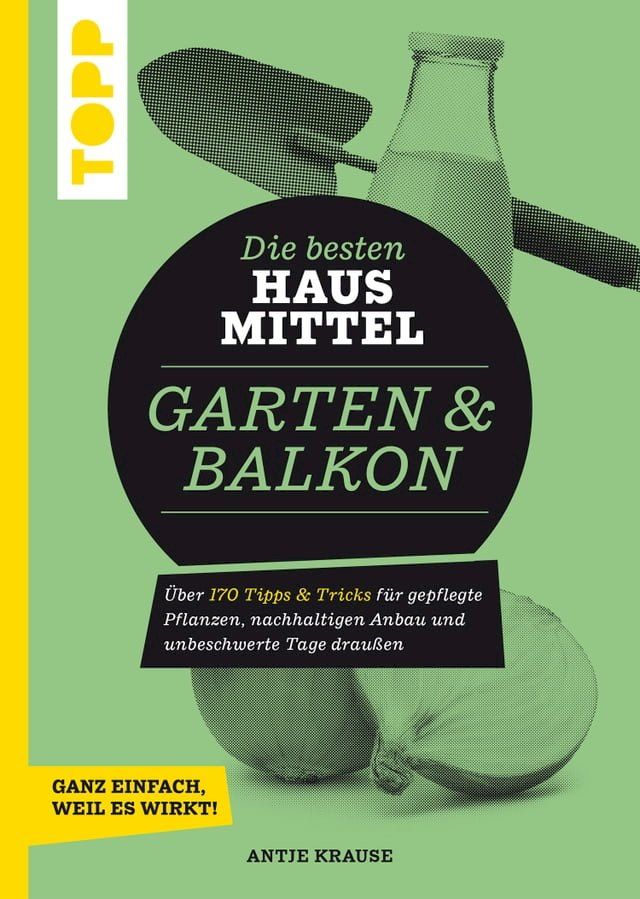  Die besten Hausmittel für Garten & Balkon(Kobo/電子書)