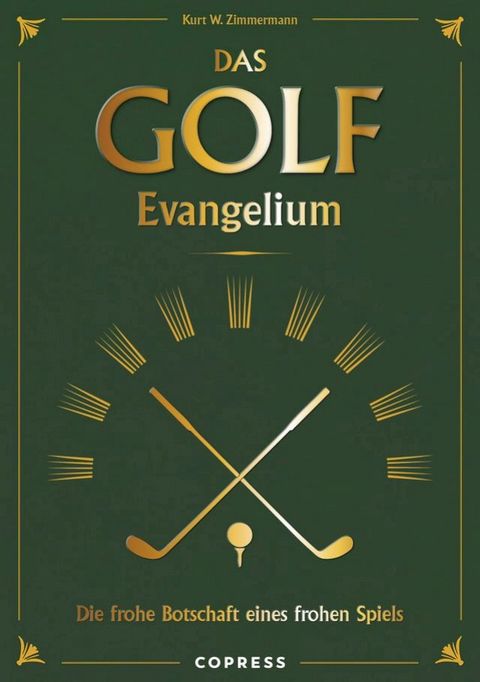 Das Golf Evangelium. Die frohe Botschaft eines frohen Spiels(Kobo/電子書)