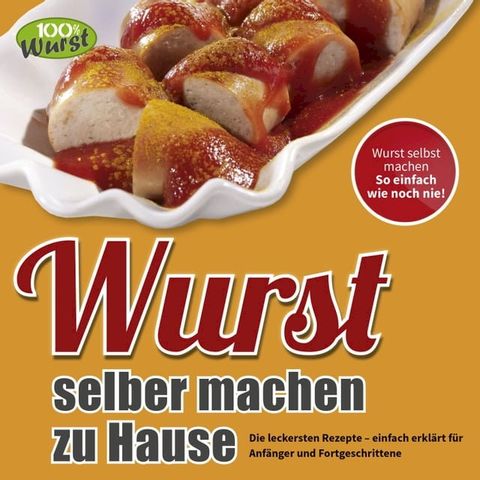 Wurst selber machen zu Hause(Kobo/電子書)