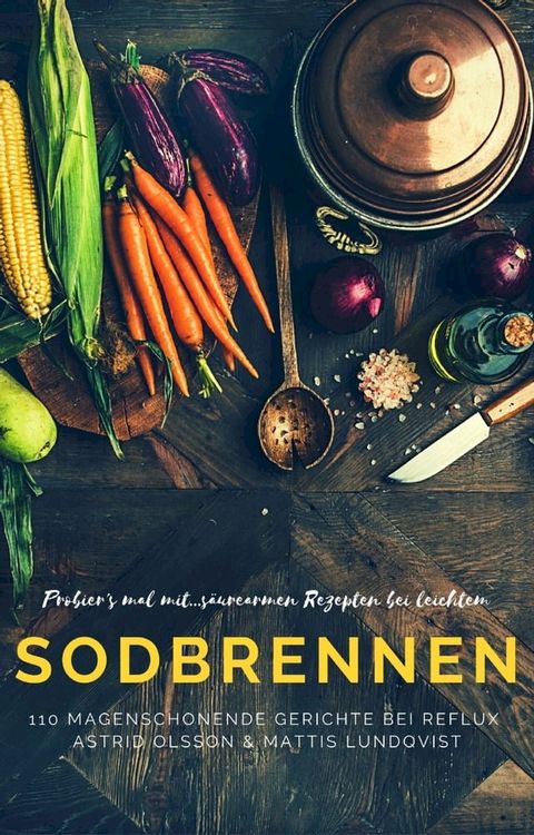 Probier's mal mit...säurearmen Rezepten bei leichtem Sodbrennen(Kobo/電子書)