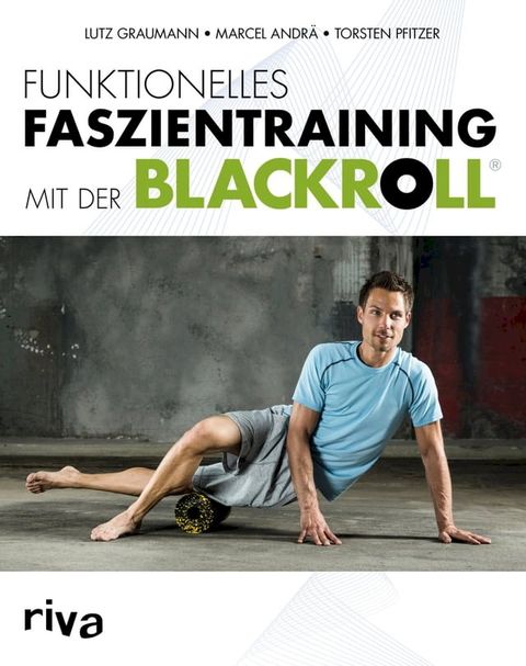 Funktionelles Faszientraining mit der BLACKROLL(Kobo/電子書)