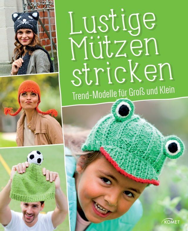  Lustige M&uuml;tzen stricken(Kobo/電子書)