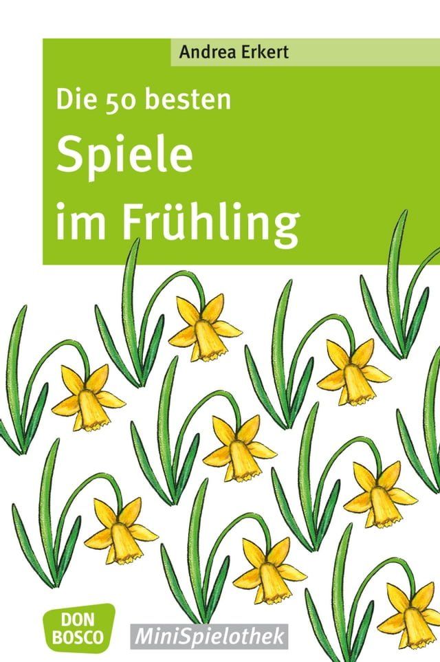  Die 50 besten Spiele im Frühling - eBook(Kobo/電子書)