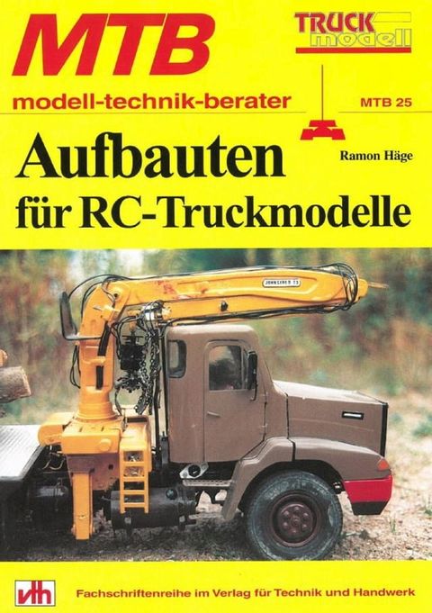 MTB Aufbauten für RC-Truckmodelle(Kobo/電子書)