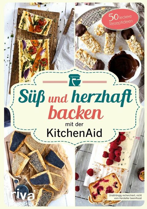 Süß und herzhaft backen mit der KitchenAid(Kobo/電子書)