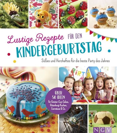 Lustige Rezepte f&uuml;r den Kindergeburtstag(Kobo/電子書)