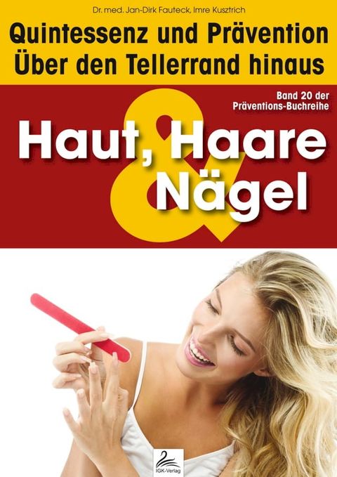 Haut, Haare & N&auml;gel: Quintessenz und Pr&auml;vention(Kobo/電子書)