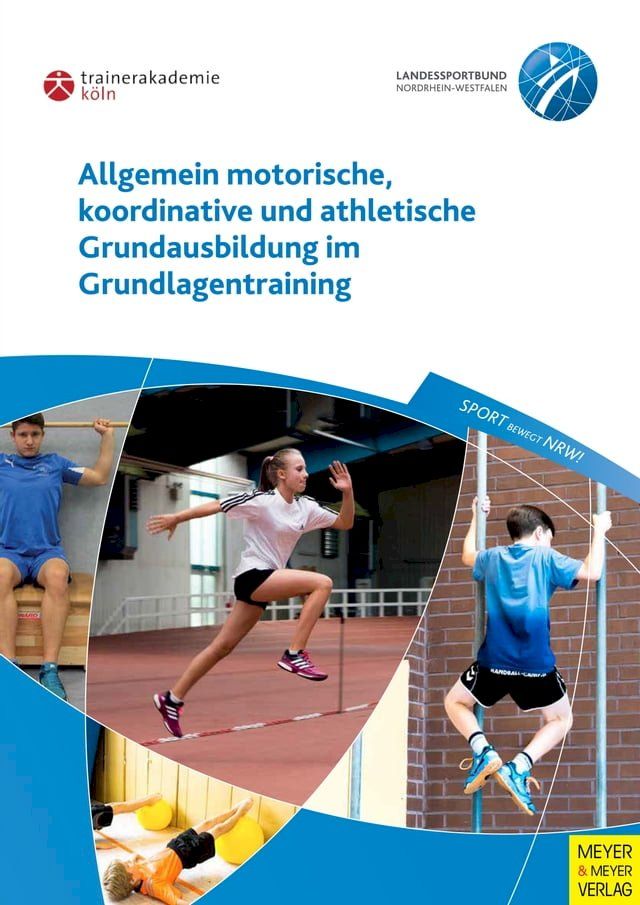  Allgemein motorische, koordinative und athletische Grundausbildung im Grundlagentraining(Kobo/電子書)