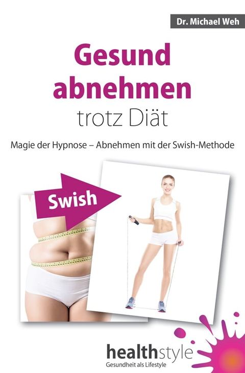 Gesund abnehmen trotz Di&auml;t(Kobo/電子書)