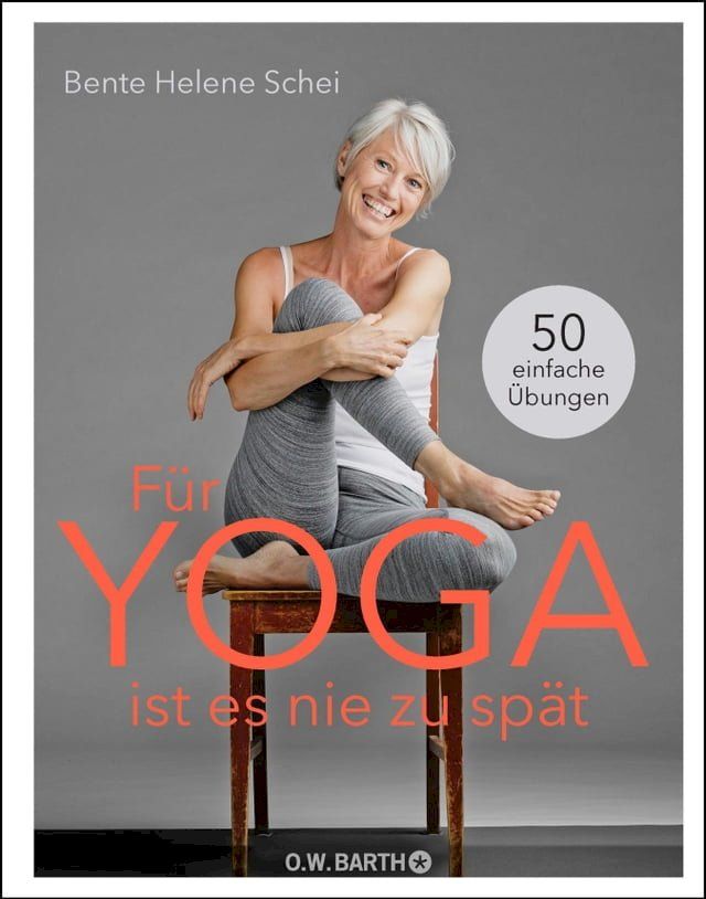  F&uuml;r Yoga ist es nie zu sp&auml;t(Kobo/電子書)